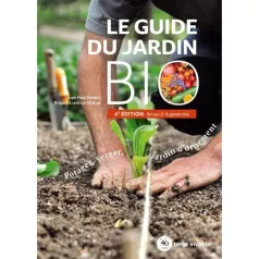 Le guide du jardin bio Le guide du jardin bio