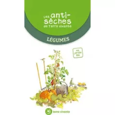 Les Anti-sèches de Terre Vivante : Légumes Les Anti-sèches de Terre Vivante : Légumes