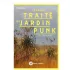 Le grand traité du jardin punk