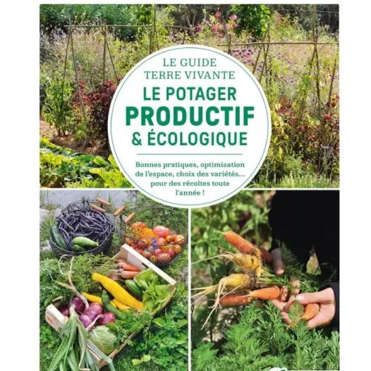 Le guide Terre vivante du potager productif et écologique