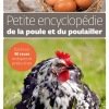 Petite encyclopédie de la poule et du poulailler