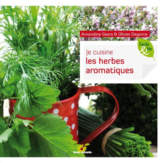 Je cuisine les herbes aromatiques