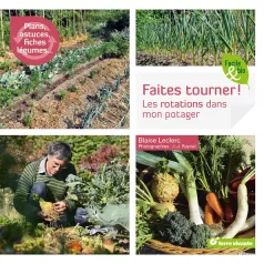 Faites tourner ! Les rotations dans mon potager Faites tourner ! Les rotations dans mon potager