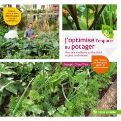 J'optimise l'espace au potager J'optimise l'espace au potager