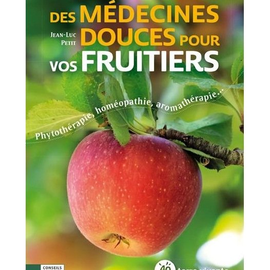 Des médecines douces pour vos fruitiers