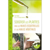 Soigner les plantes par les huiles essentielles